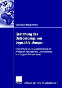 Gestaltung des Outsourcings von Logistikleistungen - Sebastian Hauptmann - E-Book