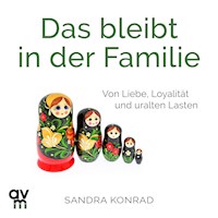 Das bleibt in der Familie - Sandra Konrad - Hörbuch