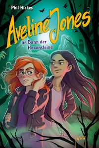 Aveline Jones im Bann der Hexensteine (2) - Phil Hickes - E-Book