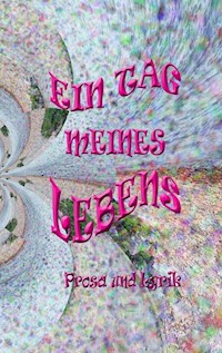 Ein Tag meines Lebens -  - E-Book