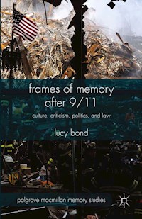 Frames of Memory after 9/11 - L. Bond - E-Book