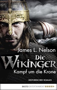 Die Wikinger - Kampf um die Krone - James L. Nelson - E-Book