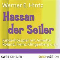 Hassan der Seiler - Werner E. Hintz - Hörbuch