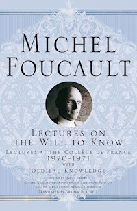 Lectures on the Will to Know - M. Foucault - E-Book