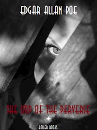 The Imp of the Perverse - Edgar Allan Poe - E-Book