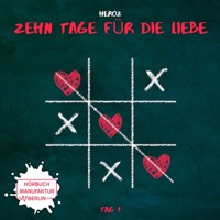 Zehn Tage für die Liebe, Band 1: Tag 1 - Anna Scheinfrei - Hörbuch