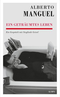 Ein geträumtes Leben - Alberto Manguel - E-Book