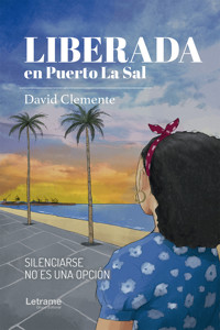 Liberada en Puerto La Sal - David Clemente - E-Book
