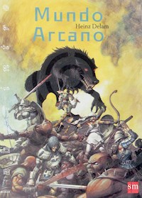 Mundo Arcano - Heinz Delam - E-Book