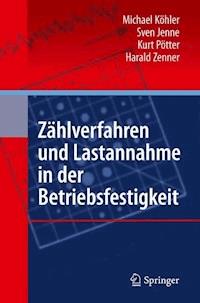 Zählverfahren und Lastannahme in der Betriebsfestigkeit - Michael  Köhler - E-Book