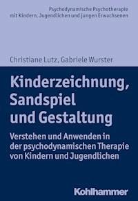 Kinderzeichnung, Sandspiel und Gestaltung - Christiane Lutz - E-Book