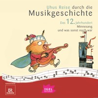 Uhus Reise durch die Musikgeschichte. Das 12. Jahrhundert - Barbara Weiss - Hörbuch