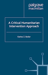 A Critical Humanitarian Intervention Approach - K. Butler - E-Book