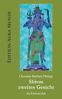 Shivas zweites Gesicht - Christine Barbara Philipp - E-Book