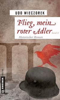 Flieg, mein roter Adler II - Udo Wieczorek - E-Book