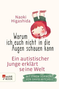 Warum ich euch nicht in die Augen schauen kann - Naoki Higashida - E-Book