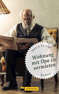 Wohnung mit Opa zu vermieten - Ingrid Geiger - E-Book