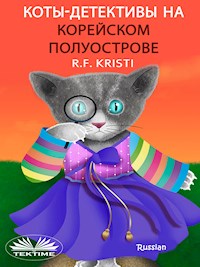 Коты-Сыщики На Корейском Полуострове - R.F. Kristi - E-Book