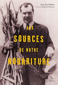 Aux sources de notre nourriture - Gary Paul Nabhan - E-Book