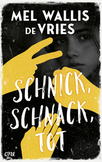 Schnick, schnack, tot - Mel Wallis de Vries - E-Book