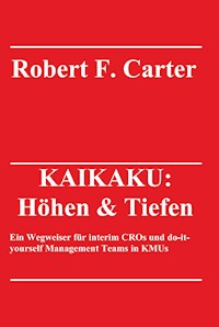 KAIKAKU: Höhen & Tiefen - Robert F. Carter - E-Book