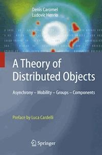 A Theory of Distributed Objects - Denis Caromel - E-Book