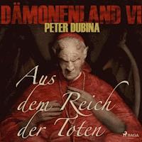 Dämonenland, 4: Aus dem Reich der Toten (Ungekürzt) - Peter Dubina - Hörbuch
