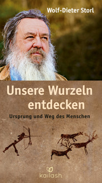 Unsere Wurzeln entdecken - Wolf-Dieter Storl - E-Book