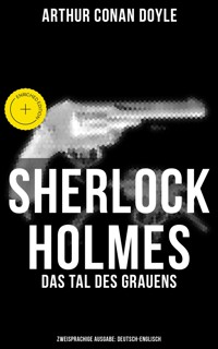 Sherlock Holmes: Das Tal des Grauens (Zweisprachige Ausgabe: Deutsch-Englisch) - Arthur Conan Doyle - E-Book