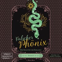 Der Schatten der Schlange - Falscher Phönix, Band 6 (ungekürzt) - I. Reen Bow - Hörbuch