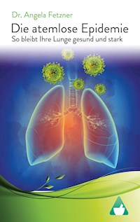 Die atemlose Epidemie - Dr. Angela Fetzner - E-Book
