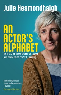 An Actor's Alphabet - Julie Hesmondhalgh - E-Book