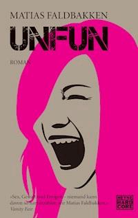 Unfun - Matias Faldbakken - E-Book