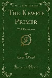 The Kewpie Primer - Rose O'neil - E-Book