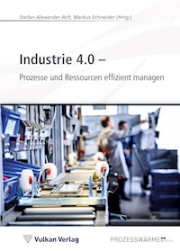 Industrie 4.0 - Prozesse und Ressourcen effizient managen -  - E-Book
