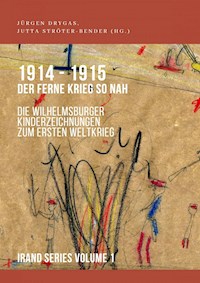1914-1915. Der ferne Krieg so nah. Die Wilhelmsburger Kinderzeichnungen zum Ersten Weltkrieg - Carolyn Prof. Dr. Kay - E-Book