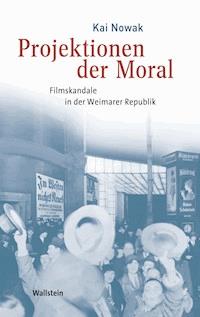 Projektionen der Moral - Kai Nowak - E-Book