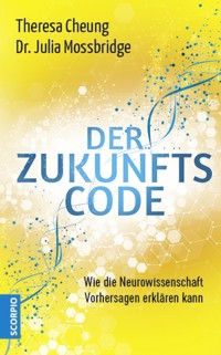 Der Zukunftscode - Theresa Cheung - E-Book