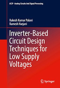 Inverter-Based Circuit Design Techniques for Low Supply Voltages - Rakesh Kumar Palani - E-Book