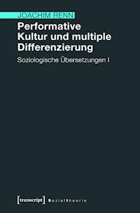 Performative Kultur und multiple Differenzierung - Joachim Renn - E-Book