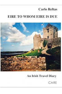 Eire to whom Eire is due - Carlo Reltas - E-Book