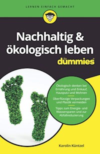 Nachhaltig & ökologisch leben für Dummies - Karolin Küntzel - E-Book