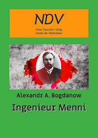 Ingenieur Menni - Alexandr A. Bogdanow - E-Book