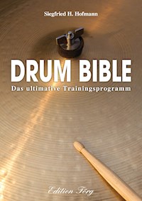 Drum Bible - Siegfried H. Hofmann - E-Book