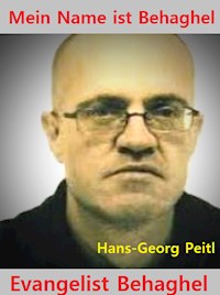 Mein Name ist Behaghel - Hans-Georg Peitl - E-Book
