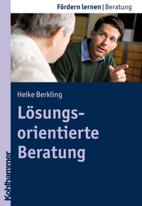 Lösungsorientierte Beratung - Heike Berkling - E-Book