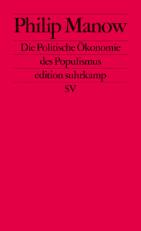 Die Politische Ökonomie des Populismus - Philip Manow - E-Book