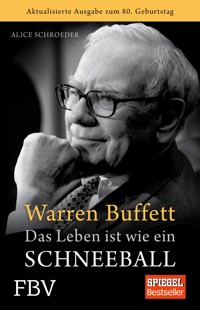 Warren Buffett - Das Leben ist wie ein Schneeball - Alice Schroeder - E-Book