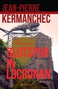 Blutspur in Locronan - Jean-Pierre Kermanchec - E-Book