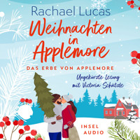 Weihnachten in Applemore - Das Erbe von Applemore - Roman, Band 4 (Ungekürzt) - Rachael Lucas - Hörbuch